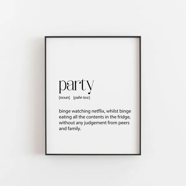 Party Definition Bingewatching Humor Art Print