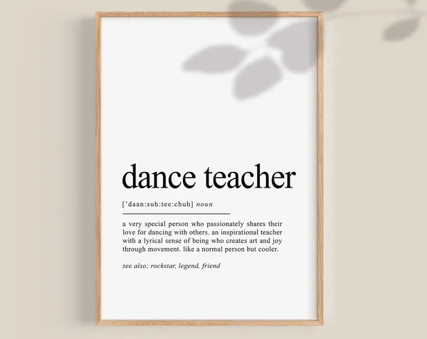 Dance Teacher Definition Gift, Dance Print