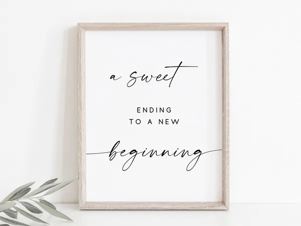 A Sweet Ending To A New Beginning Wedding Sign Art Print
