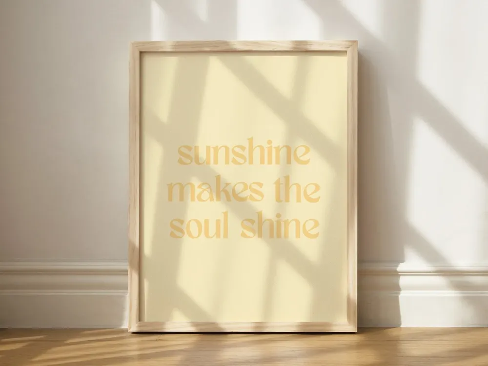 Sunshine Makes The Soul Shine Art Print