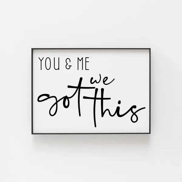 You And Me We Got This Romantic Love Art Print