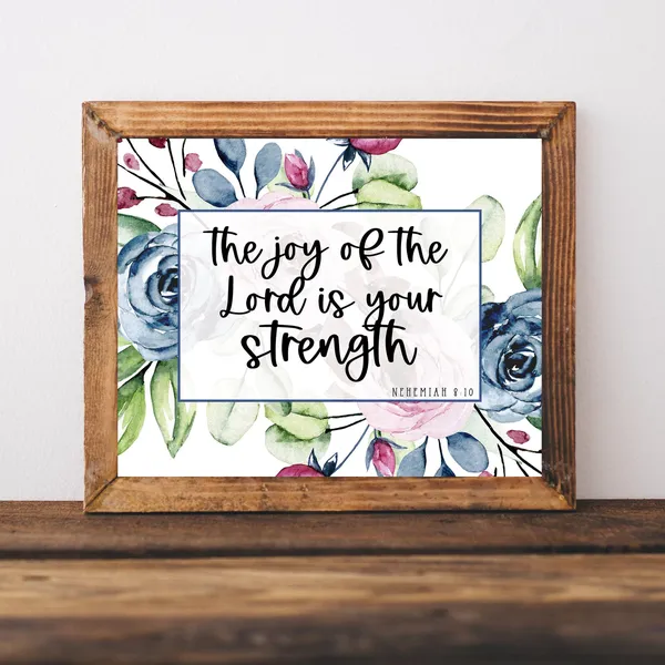 The Joy of the Lord Is Your Strength Scripture Art Print