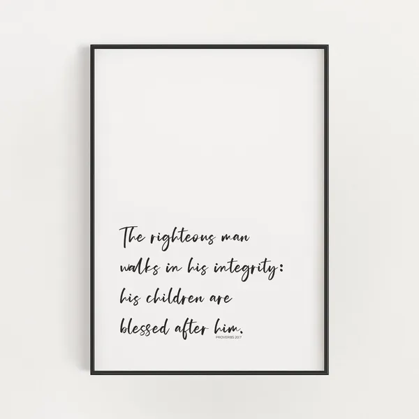 Proverbs 20:7 Integrity Bible Verse Christian Art Print