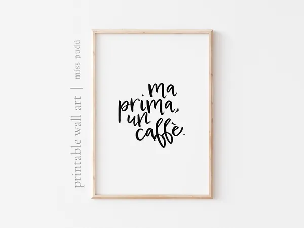 Ma Prima Un Caffè Italian Quote Kitchen Art Print