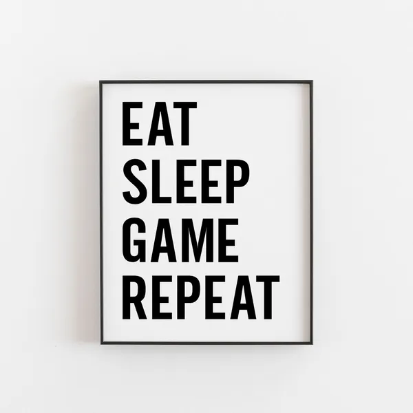 Eat Sleep Game Repeat Gaming Room Poster