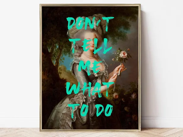 Don't Tell Me What To Do Feminist Art Print