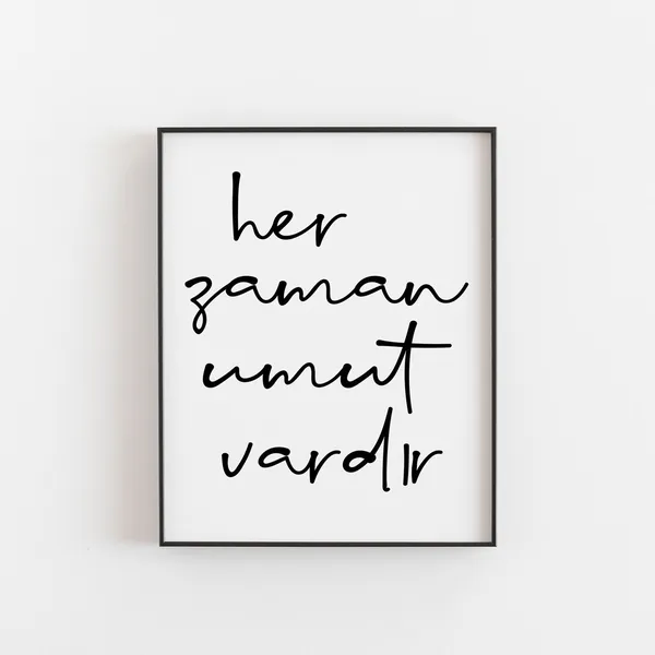 Turkish Wall Art, Her Zaman Umut Vardr Quote