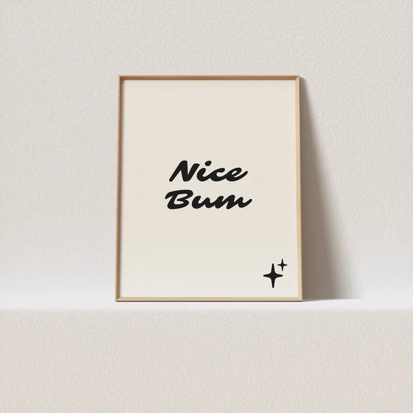 Boho Nice Bum Script Typography Art Print
