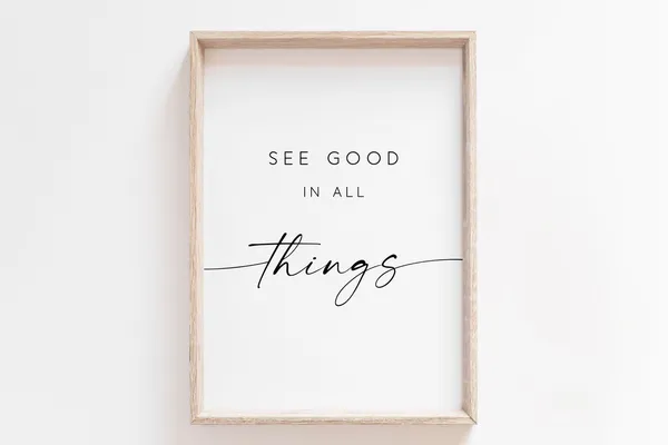 See Good In All Things Quote Poster, Bedroom Decor