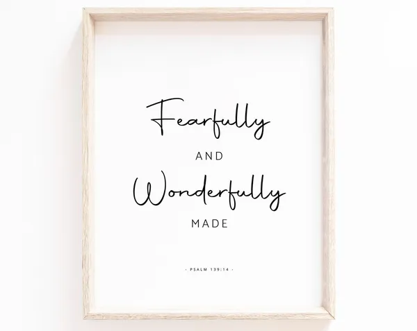 Fearfully And Wonderfully Made Psalm 139:14 Art Print