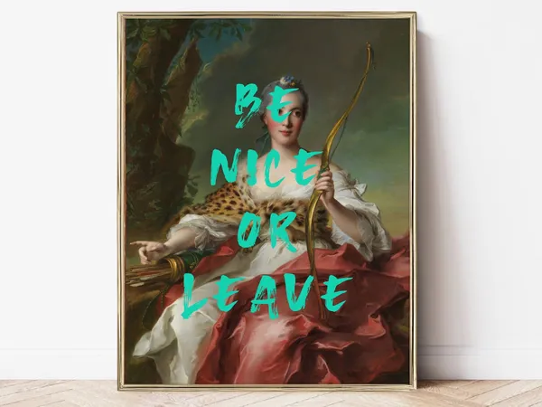Be Nice Or Leave Feminist Art Print, Maximalist Decor