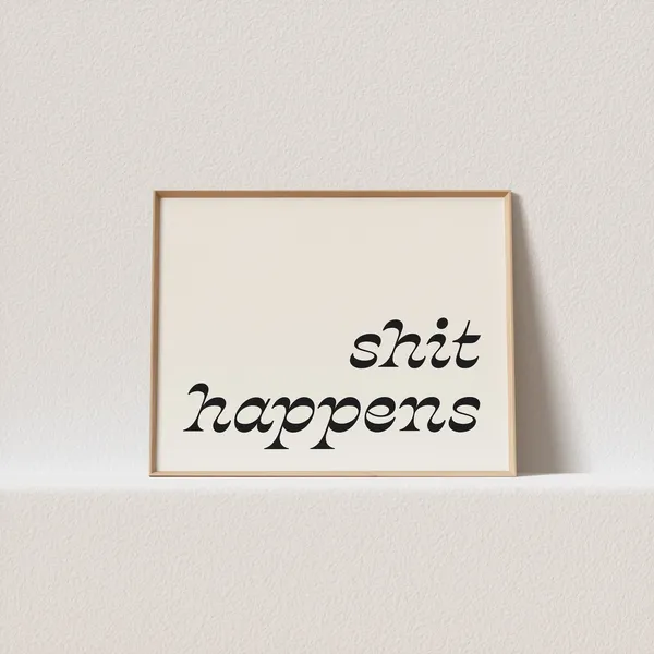 Shit Happens Retro Typography Art Print