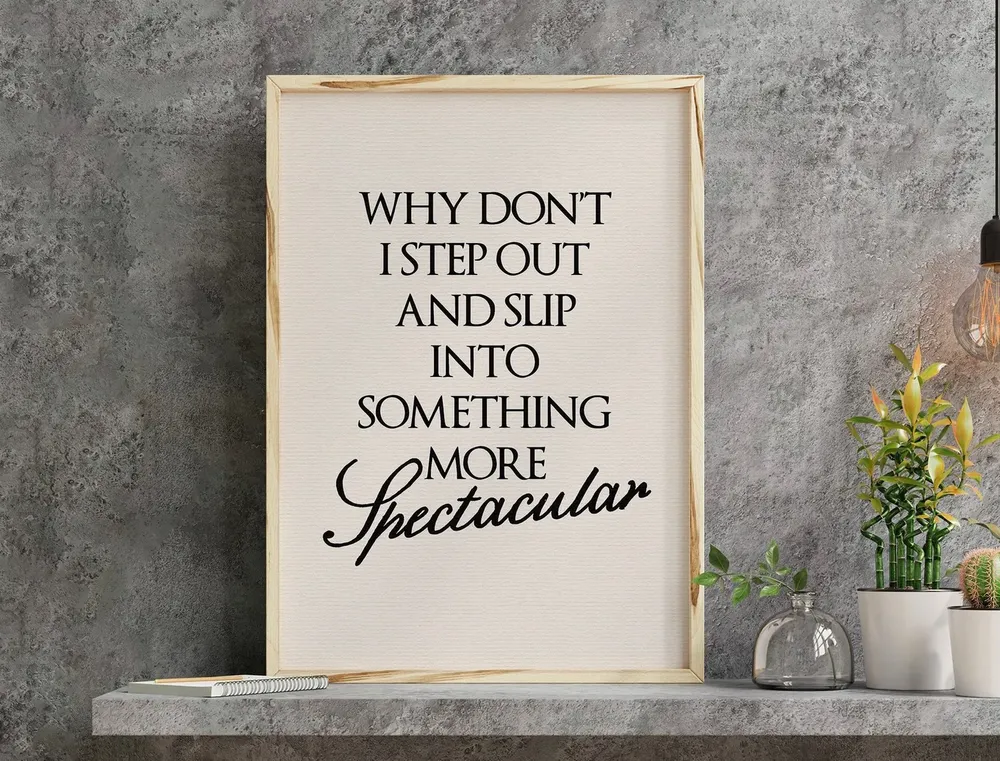 Why Don’t I Step Out Feel-Good Quote Art Print