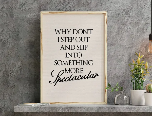 Why Don’t I Step Out Feel-Good Quote Art Print
