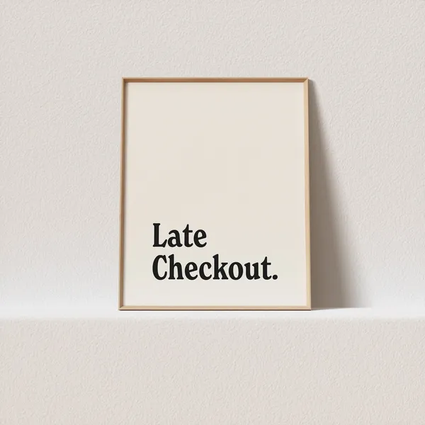 Retro Late Checkout Typography Art Print