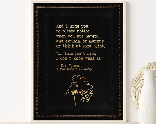 Kurt Vonnegut Quote, A Man Without A Country Art Print