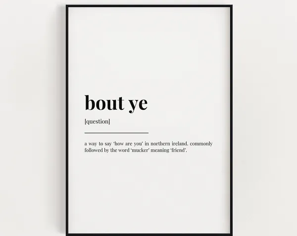 Bout Ye Definition Quote Typography Art Print