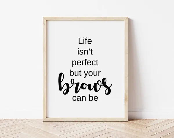 Microblading Eyebrow Quotes Art Print, Brow Artist Gift