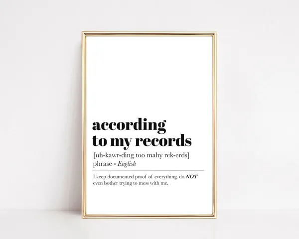 According To My Records Funny Office Sign Art Print