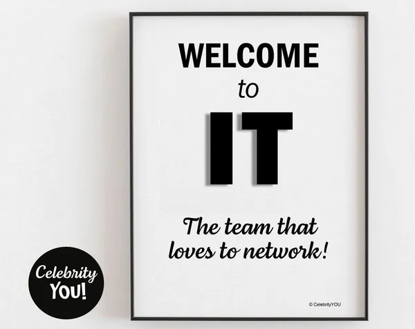 Welcome To It Inspirational Quote Poster, Tech Office Decor