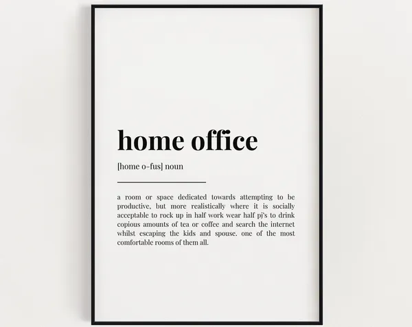 Home Office Meaning Definition Quote Art Print