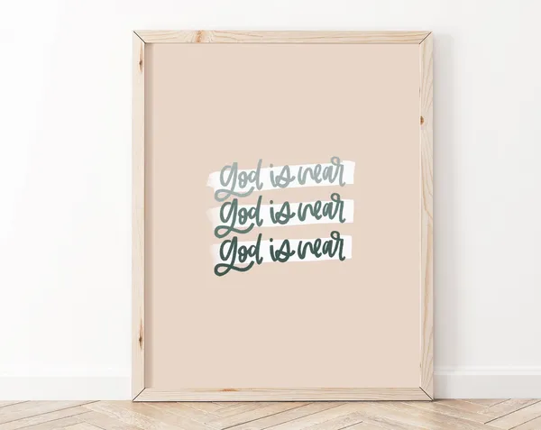 Christian Bible Verse, God Is Near Scripture Print