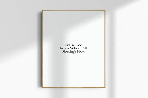 Praise God From Whom All Blessings Flow, Minimalist Print