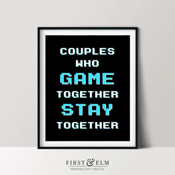 Couples Who Game Together Stay Together Art Print