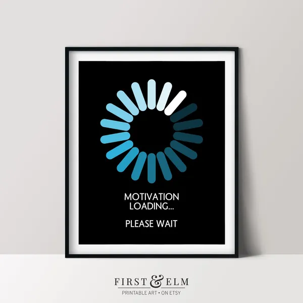 Motivation Loading Please Wait Funny Office Poster