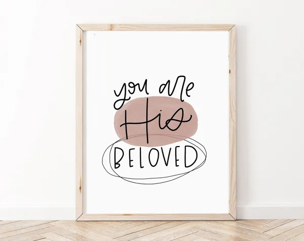 You Are His Beloved Bible Verse Scripture Art Print