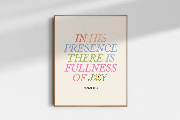In His Presence There Is Fullness Of Joy, Print
