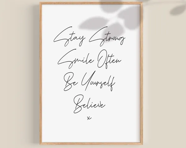 Stay Strong Be Yourself Motivational Quote Art Print