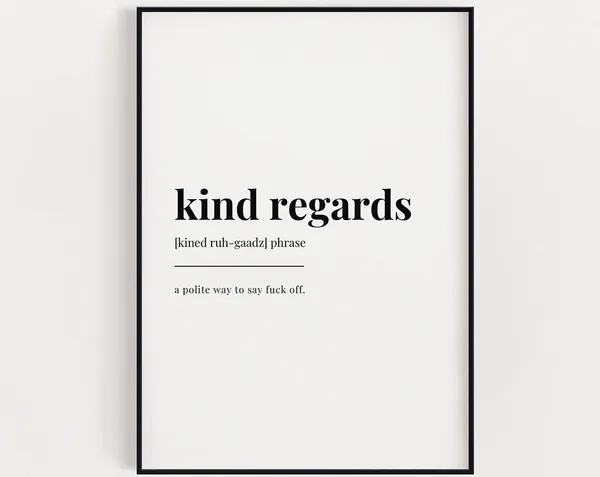 Kind Regards Quote, Funny Office Wall Art Print