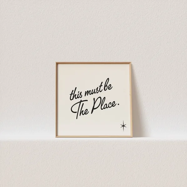 This Must Be The Place 50s Typography Poster