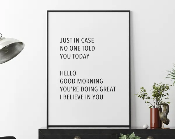 Just In Case No One Told You Today, Feminist Art Print