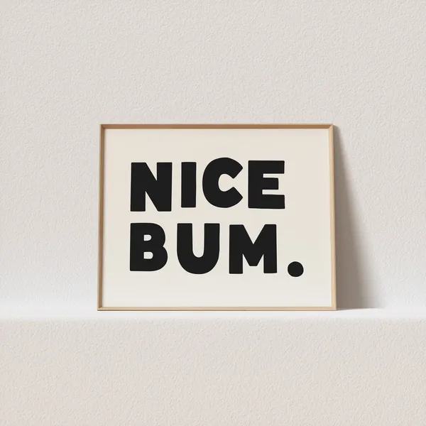 Nice Bum Quirky Typography Poster Print