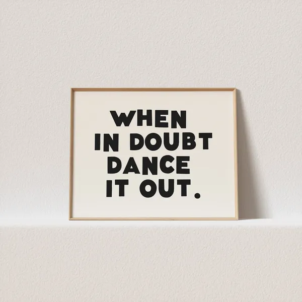 When In Doubt Dance It Out Quirky Poster