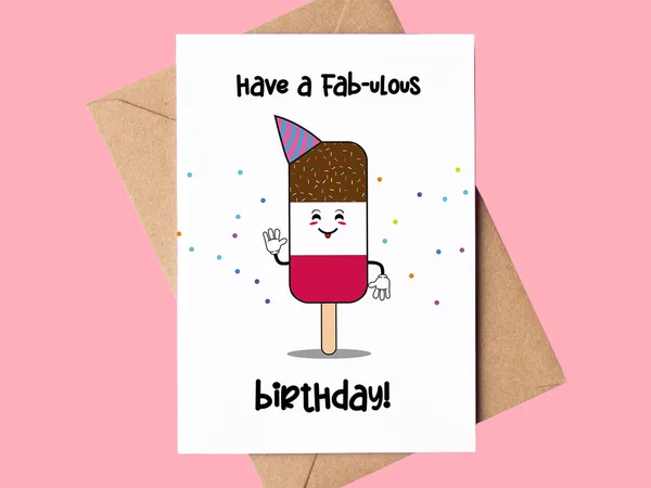 Have A Fabulous Birthday Funny Ice Lolly Card