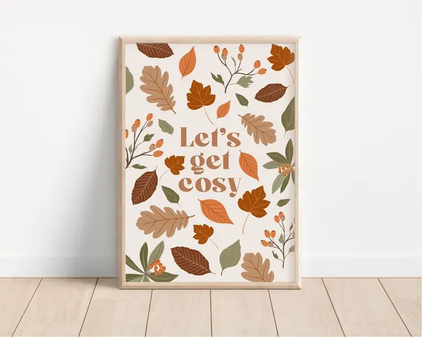 Lets Get Cosy Autumn Poster, Fall Home Decor