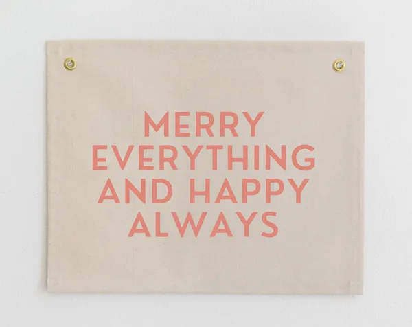 Merry Everything and Happy Always Holiday Pennant