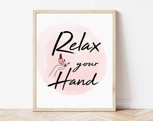Nail Salon Wall Art, Relax Your Hand Quote Print