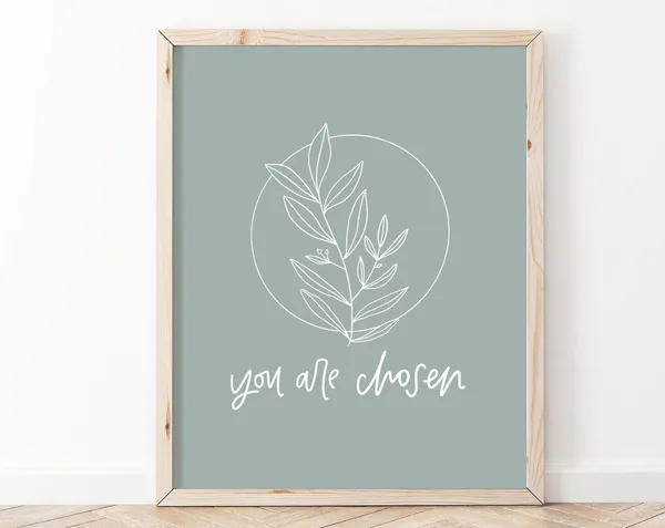 You Are Chosen Christian Affirmation Art Print
