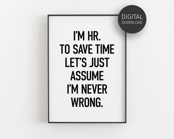 Hr Humor Office Decor Quote Poster Print