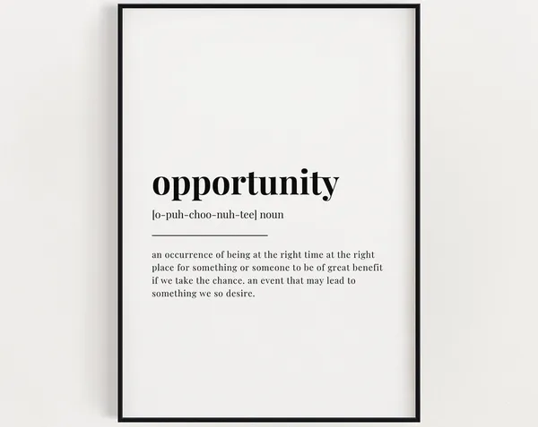 Opportunity Definition Quote Art Print for Office