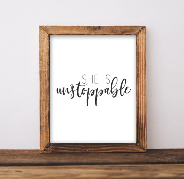 She Is Unstoppable Positive Thinking Quote Art Print