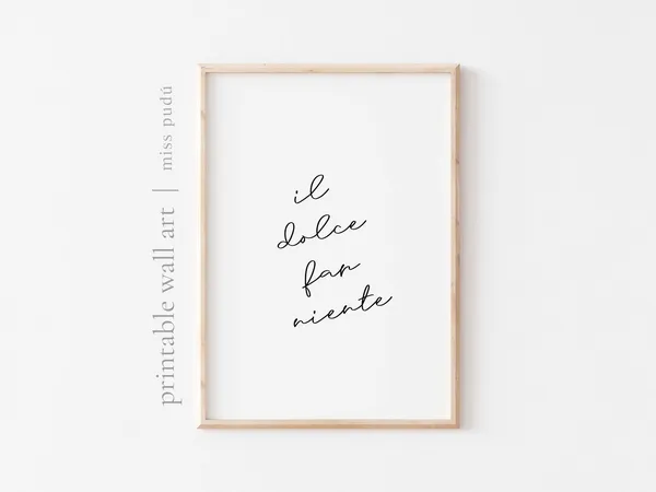 Il Dolce Far Niente Italian Quote Art Print
