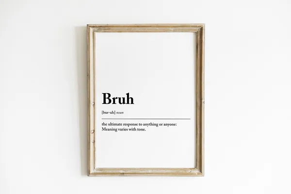 Bruh Definition Sarcastic Quote Art Print