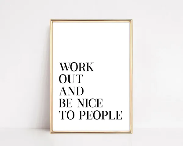Funny Home Gym Decor, Workout and Be Nice