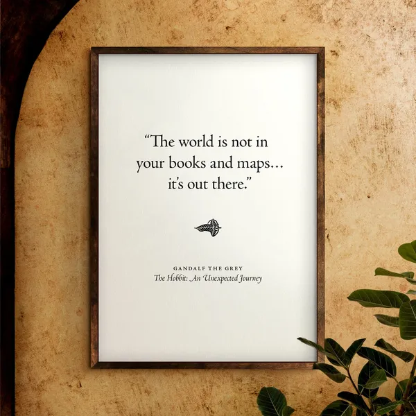 Gandalf The Hobbit Quote Art Print, Travel Inspiration