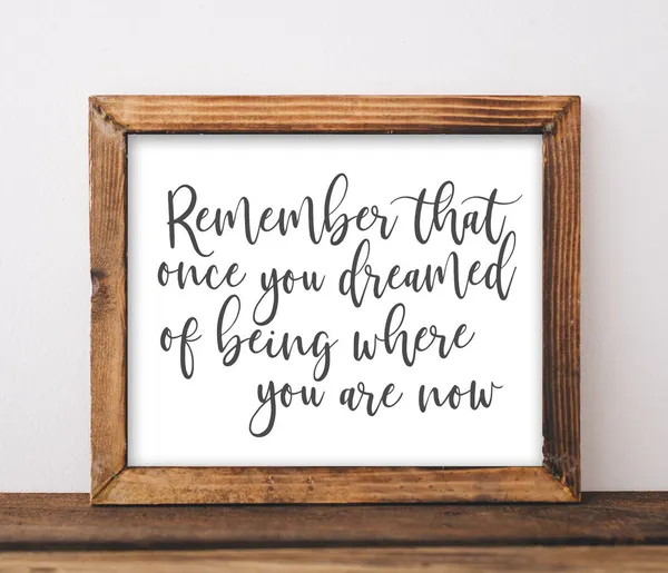 Remember That You Once Dreamed Quote Art Print